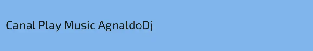 Canal Play Music AgnaldoDj